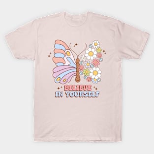 Believe In Yourself Groovy Butterfly Floral T-Shirt